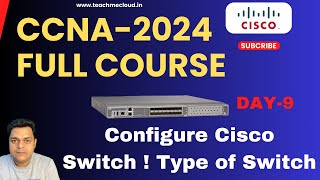 Introduction of Cisco Switch  Manageable and Non Manageable Switch  CCNA 2024  DAY9 [upl. by Florance454]