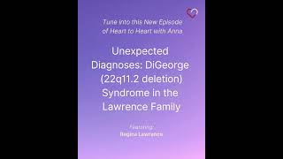 Unexpected Diagnoses DiGeorge 22q112 deletion Syndrome in the Lawrence Family [upl. by Menon162]