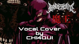 BRAND OF SACRIFICE  Demon King（Vocal Cover）by CHI4QUI [upl. by Mycah158]