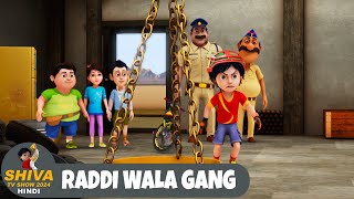 Raddi Wala Gang  शिवा  Full Episode 100  Funny Action Cartoon  Shiva TV Show 2024 Hindi [upl. by Alleuqcaj]