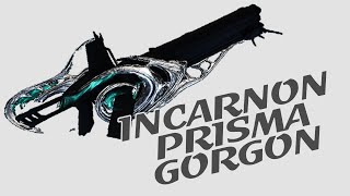 Warframe  Quick Look At Incarnon Prisma Gorgon [upl. by Sanderson]