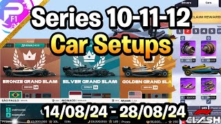 Series 10 11 amp 12 Car Setups for F1 Clash 2024 [upl. by Ednutabab192]