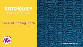 Encased Ribbing Loom Knitting Stitch [upl. by Netsrik]