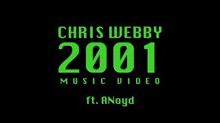 Chris Webby  2001 feat Anoyd Official Video [upl. by Patt]