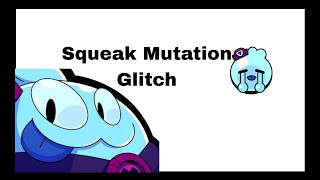 Glitch with Squeaks mutation [upl. by Lyrrad]