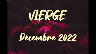 ♍ VIERGE ♍  DÉCEMBRE 2022 [upl. by Trilbee663]