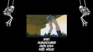 skays x deadgreenbird  każdy dzień [upl. by Hasen]