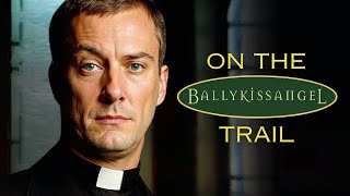 On The Ballykissangel Trail  Full Documentary Behind the Irish TV Phenomenon [upl. by Arimas262]