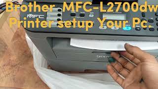 Brother MFCL2700dw new printer setup Windows 10 6432 bite 🖨️ [upl. by Ikkir]