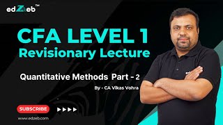 CFA Level 1 Quantitative Methods Revision Lecture by CA Vikas Vohra  Part II  edZeb [upl. by Heck]