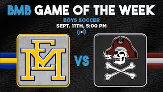 BMB Game of the Week  Boys Soccer  Mepham vs East Meadow [upl. by Niccolo532]