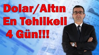 Dolar  Altın En Tehlikeli 4 Gün [upl. by Sheeree422]