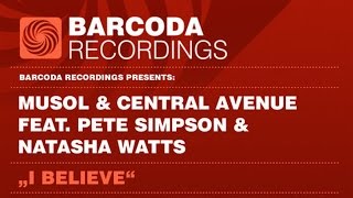 MuSol amp Central Avenue feat Pete Simpson amp Natasha Watts  I Believe Original Mix [upl. by Jenine]