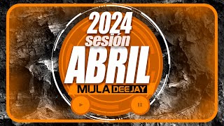 Sesion ABRIL 2024 MIX Reggaeton Cumbia Dembow Comercial Trap Bachata Mula Deejay [upl. by Moyna957]