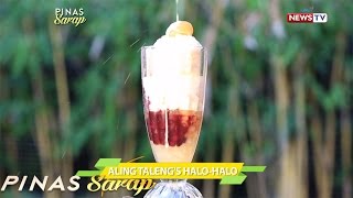 Pinas Sarap 83year old recipe ng Aling Talengs HaloHalo alamin [upl. by Atimad801]