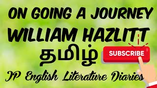 On Going a Journey by William Hazlitt Summary in Tamil [upl. by Eedyah714]