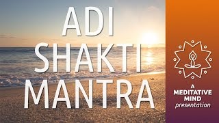 Powerful Mantra for Meditation  Adi Shakti Mantra  Meditation Mantra Chanting [upl. by Patrick]