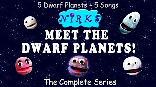 The Complete Meet the Dwarf Planets Series 5 Solar System Songs  Space amp Astronomy  The Nirks [upl. by Elburr]