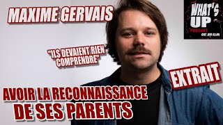 Reconnaissance de ses parents  Maxime Gervais  Whats Up Podcast Extrait [upl. by Haek]