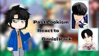 Past Lookism react to Daniel Park 1🇬🇧🇻🇳 Erasmo•💤 [upl. by Odrude]