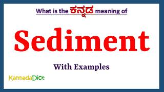 Sediment Meaning in Kannada  Sediment in Kannada  Sediment in Kannada Dictionary [upl. by Evelin]