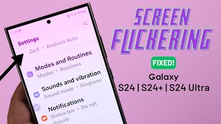 Galaxy S24S24Ultra How to Fix Flickering Screen [upl. by Nelac]