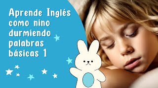 ✅APRENDE INGLÉS 🌟como nino mientras duermes palabras básicas 1  EN 1 HORA  Rápido y Fácil [upl. by Yirinec289]