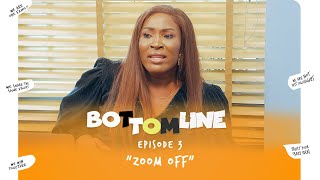 Bottomline 2024 Comedy Series E3 Zoom Off [upl. by Lissy730]