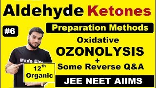 L6 Oxidative OZONOLYSIS amp Some QampA  Aldehyde Ketones Preparation  NEET JEE  By A Arora [upl. by Kacerek82]