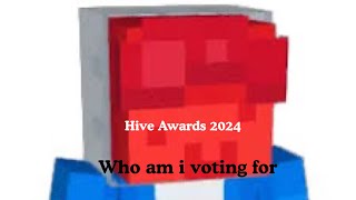 Hive Awards 2024 Who Am I voting for [upl. by Ellivnarg]