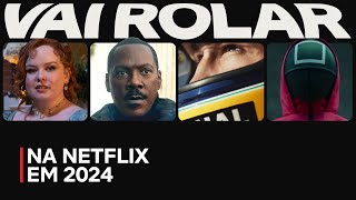 VAI ROLAR NA NETFLIX EM 2024  Netflix Brasil [upl. by Yssac]