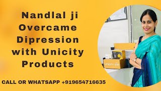 Nandlal ji Overcame from Dipression with Unicity Productsdipressionresultunicity [upl. by Peder472]