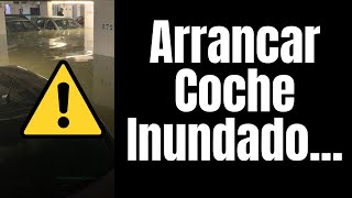 Consejos arrancar coche inundado Garajes inundados dana segurosdeauto [upl. by Cayser]