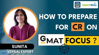 How to Prepare for GMAT Focus Critical Reasoning  Strategy to Ace GMATVerbal [upl. by Walt]