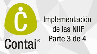 Implementación de NIIF en Contai®  Parte 3 de 4 [upl. by Emelen273]