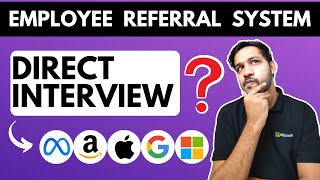 Get Direct Interviews FAANG   How Employee Referral System Works  Microsoft Google Amazon Meta [upl. by Ahsiyt]