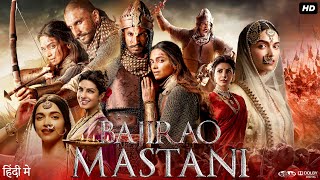 Bajirao Mastani Full Movie  Ranveer Singh  Deepika Padukone  Priyanka Chopra  Review amp Facts [upl. by Aiken152]