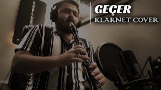 Sezen Aksu  Geçer  Bilge Kaan Klarnet Cover [upl. by Tiphany]