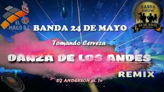 BANDA 24 DE MAYO Mix  DANZA DE LOS ANDES Melody Triball Chicha VDJ [upl. by Marj128]