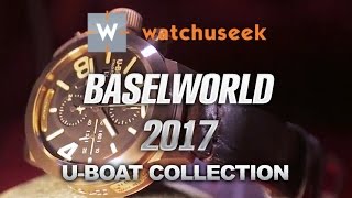 UBoat Watch Collection at Baselworld 2017 UBoat Classico UBoat U42 [upl. by Dutch]