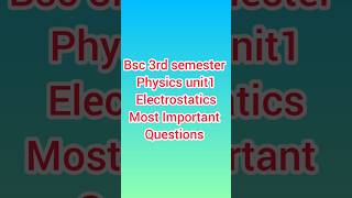 Most Important Questions BSc 3rd Semester Physics unit1 Electrostatics yourbscguide shorts yt [upl. by Aun]