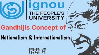 Gandhijis Concept of Nationalism amp Internationalismहिंदी में  Mahatma Gandhi Thoughts in Hindi [upl. by Sirromal]