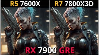 RYZEN 5 7600X vs RYZEN 7 7800X3D  RX 7900 GRE  Test in 12 Games  1080p amp 1440p [upl. by Omura]