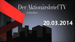 24032014  Schnelltest  Der Aktionärsbrief TV [upl. by Abie]