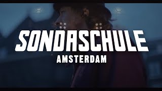 SONDASCHULE  Amsterdam Offizielles Video [upl. by Weldon909]