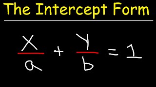 Linear Equations  The Intercept Form  Algebra [upl. by Misa]