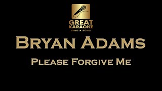 Bryan Adams  please for give me  KARAOKE [upl. by Nama]