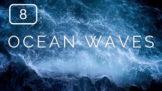 Ocean Waves for Deep Sleep Focus Relaxation  8 Hours [upl. by Goldshlag688]