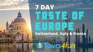 Switzerland Italy amp France 7Day Taste of Europe Trip from Paris [upl. by Cleopatra]