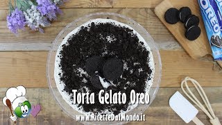 Torta Gelato Oreo  RicetteDalMondoit [upl. by Nedi270]